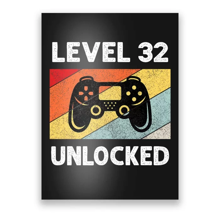 Level 32 Unlocked Turning 32 Years Old Poster