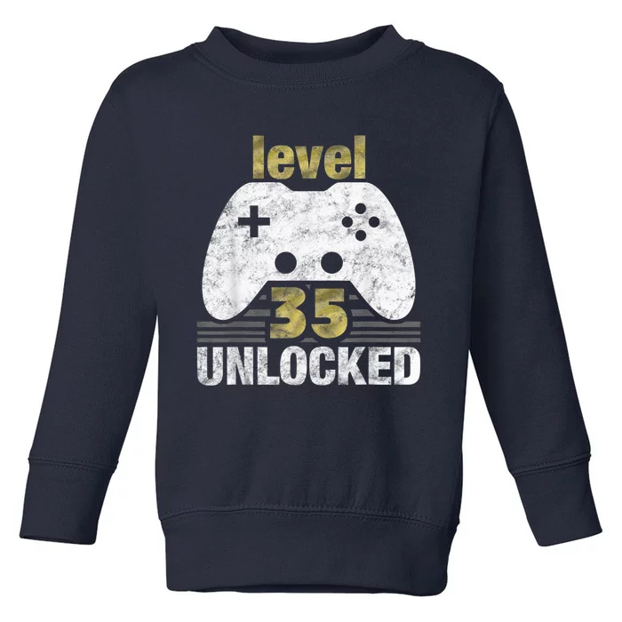 Level 35 Unlocked 35th Birthday 35 Year Old Gift for Gamers Toddler Sweatshirt