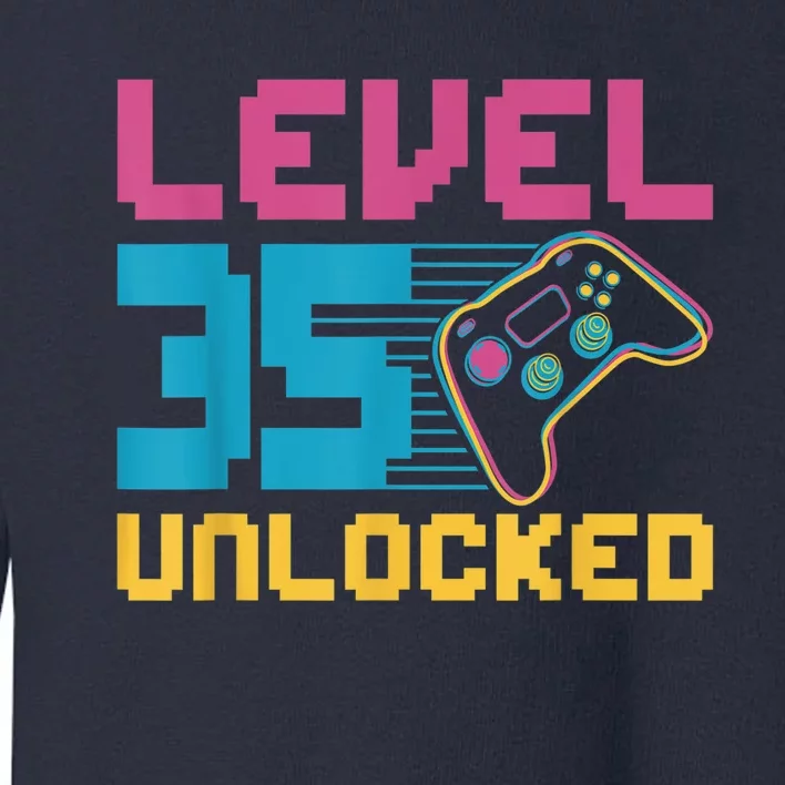 Level 35 unlocked Gaming Birthday Toddler Sweatshirt