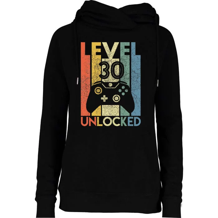 Level 30 Unlocked Funny Video Gamer 30th Birthday Womens Funnel Neck Pullover Hood