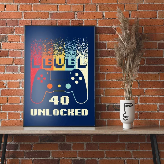 Level 40 Unlocked Funny Video Gamer Retro 40th Birthday Gift Poster