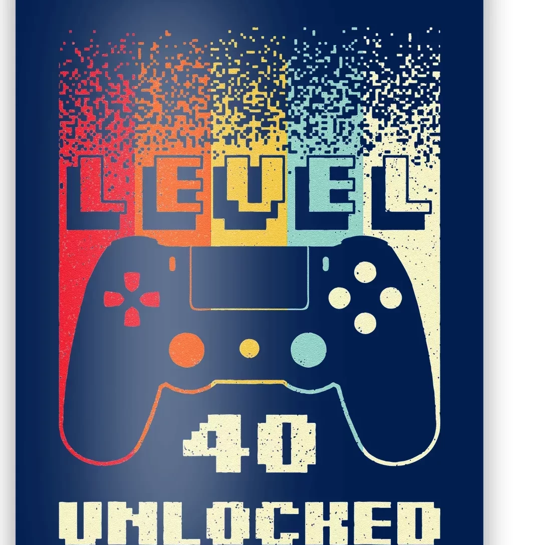 Level 40 Unlocked Funny Video Gamer Retro 40th Birthday Gift Poster