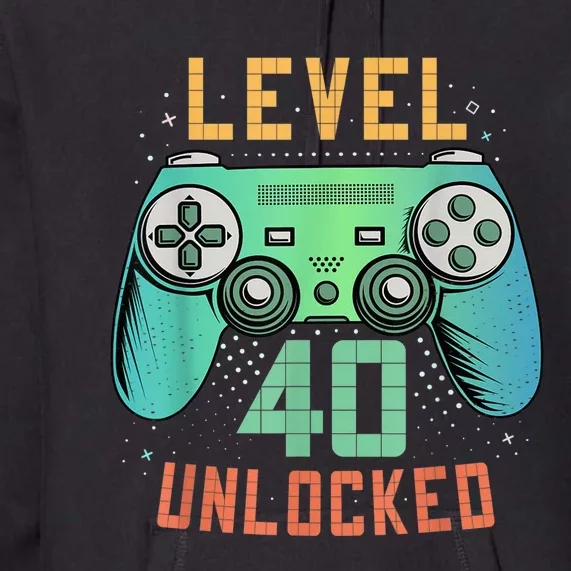 Level 40 Unlocked 40th Birthday Gamer Gifts 40 Year Old Male Premium Hoodie