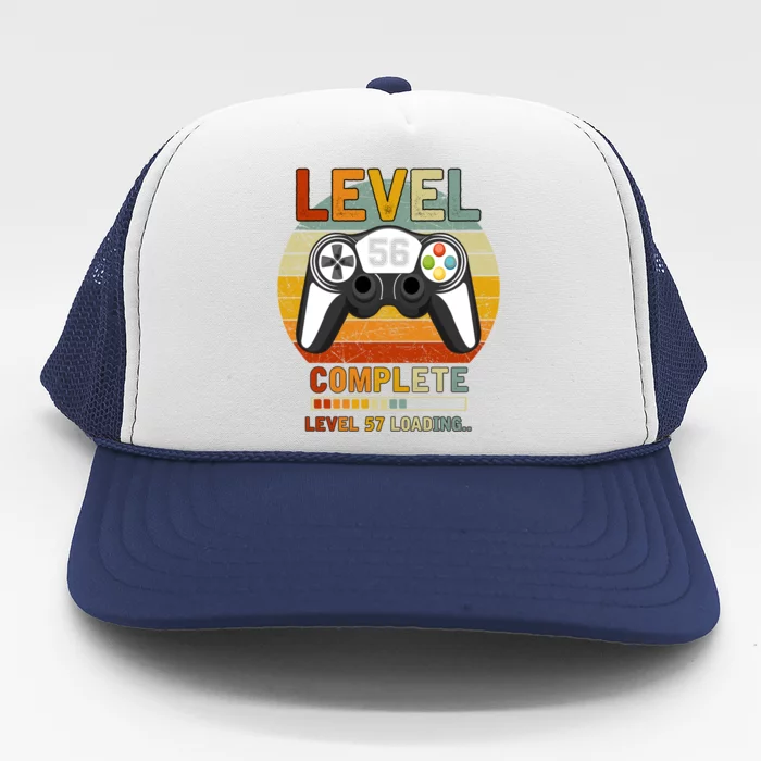 Level 56 Complete Level 57 Loading Gamers 56th Birthday Gift Cute Gift Trucker Hat