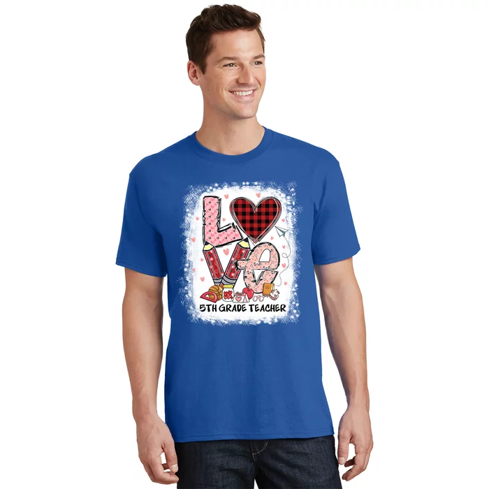 Love 5th Grade Teacher Happy Valentines Day Gift T-Shirt