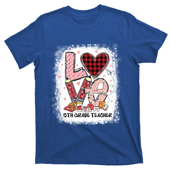 Love 5th Grade Teacher Happy Valentines Day Gift T-Shirt