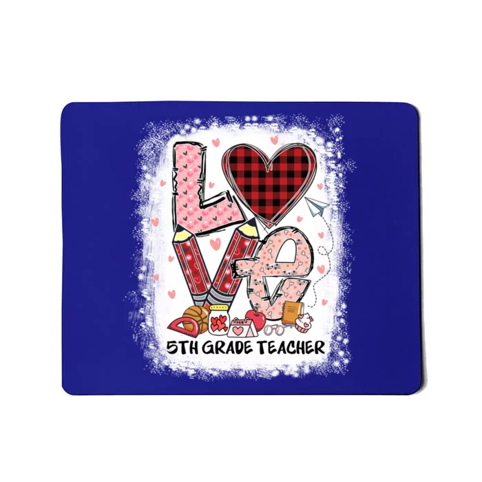 Love 5th Grade Teacher Happy Valentines Day Gift Mousepad