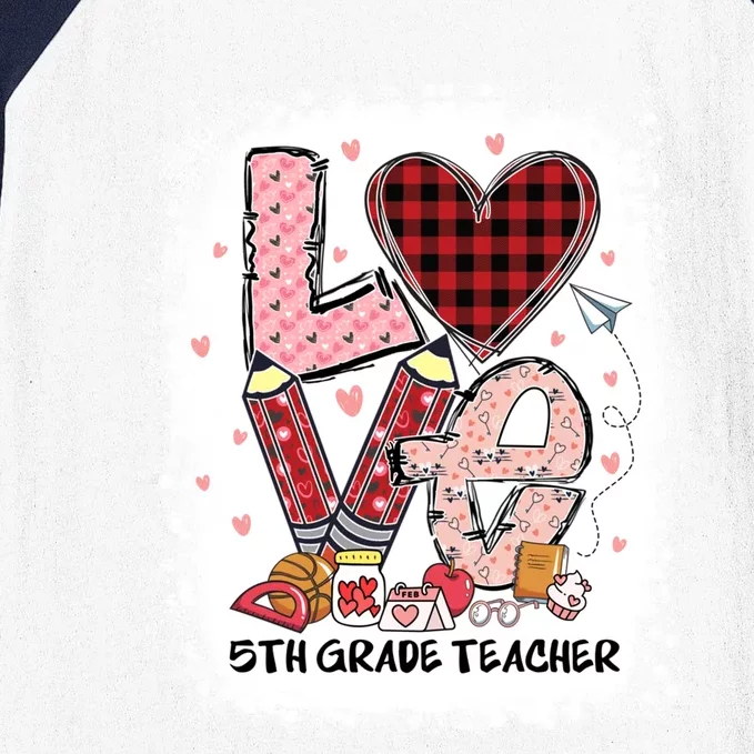 Love 5th Grade Teacher Happy Valentines Day Gift Baseball Sleeve Shirt