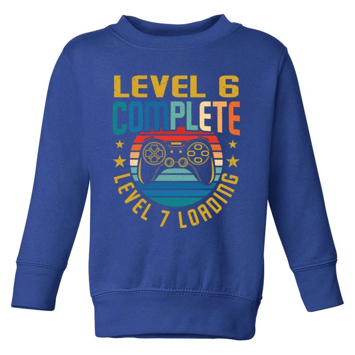 Level 6 Complete Level 7 Loading 6th Birthday Video Gamer Funny Gift Toddler Sweatshirt