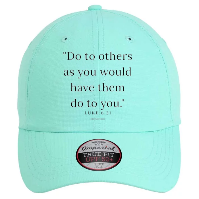 Luke 631 Do Unto Others As You Would Have Them Do To You The Original Performance Cap