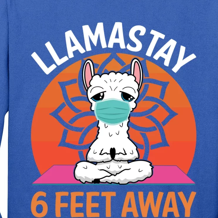 Llamastay 6 Feet Away Funny Llama Yoga Namaste Mask Gift Tall Long Sleeve T-Shirt