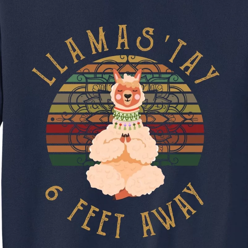 LlamaStay 6 Feet Away Tall Sweatshirt