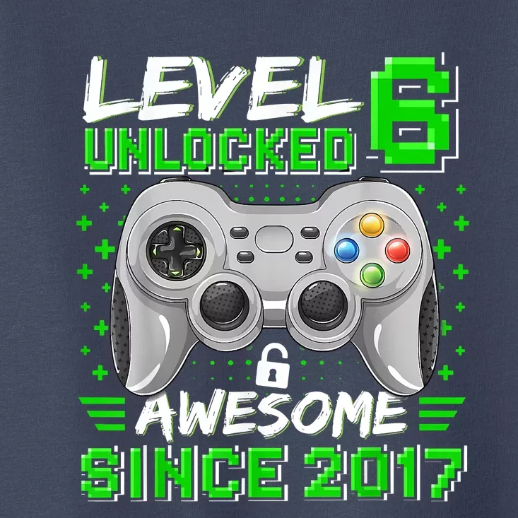 Level 6 Unlocked Awesome 2017 Video Game 6th Birthday Game Toddler T-Shirt