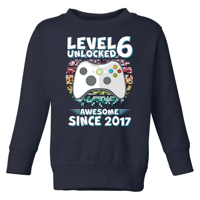 Level 6 Unlocked Awesome Since 2017 Gamer Birthday Toddler Sweatshirt