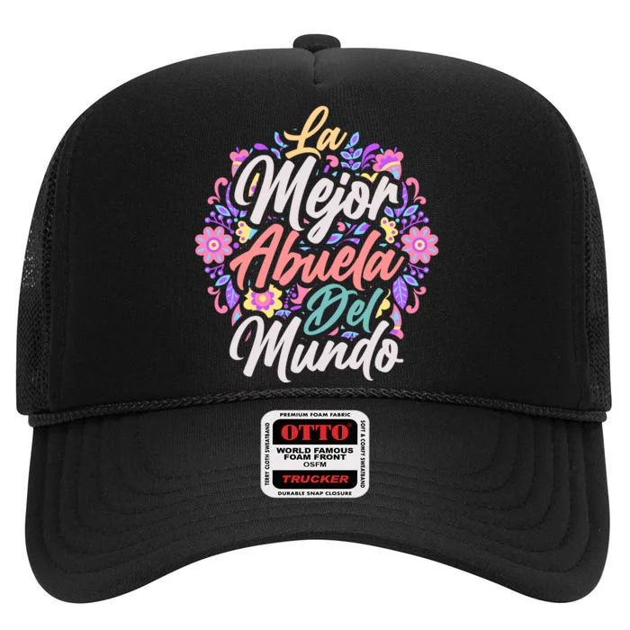 La Mejor Abuela del Mundo Hispanic Grandma & Mother's Day High Crown Mesh Trucker Hat