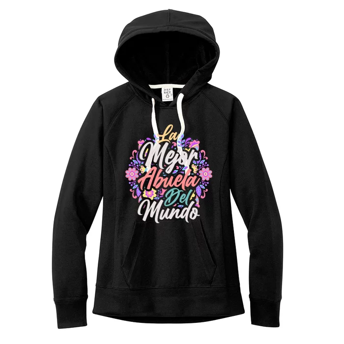 La Mejor Abuela del Mundo Hispanic Grandma & Mother's Day Women's Fleece Hoodie