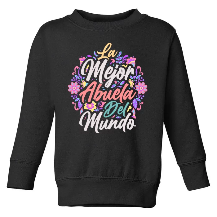 La Mejor Abuela del Mundo Hispanic Grandma & Mother's Day Toddler Sweatshirt