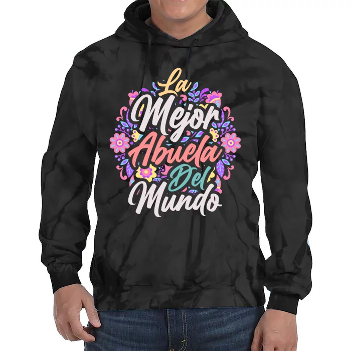 La Mejor Abuela del Mundo Hispanic Grandma & Mother's Day Tie Dye Hoodie