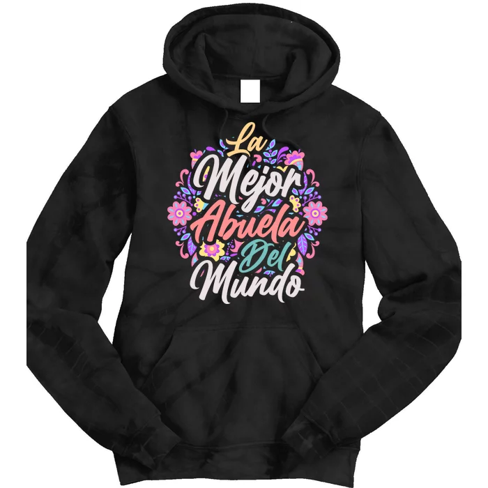 La Mejor Abuela del Mundo Hispanic Grandma & Mother's Day Tie Dye Hoodie