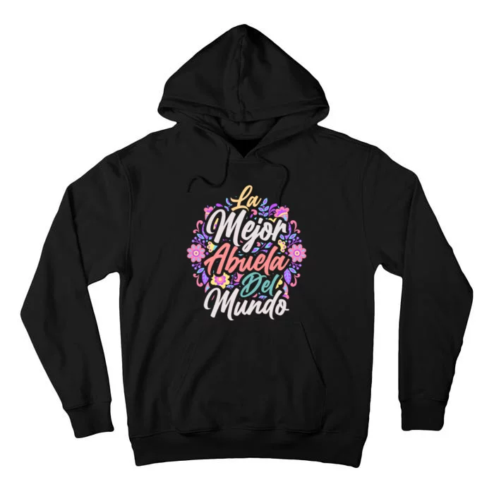 La Mejor Abuela del Mundo Hispanic Grandma & Mother's Day Tall Hoodie