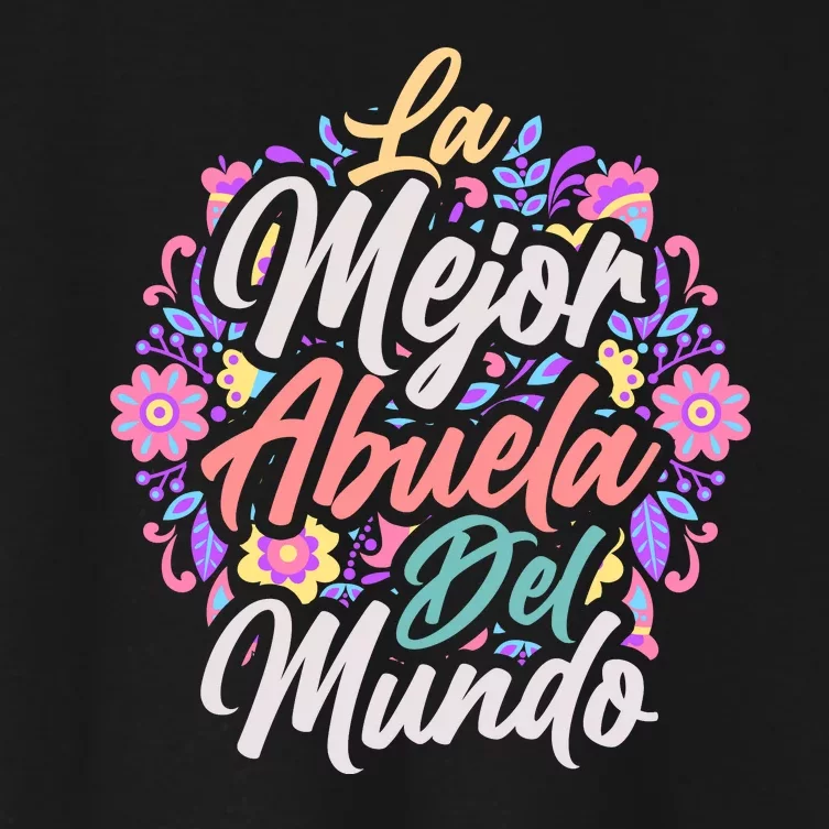 La Mejor Abuela del Mundo Hispanic Grandma & Mother's Day Women's Crop Top Tee