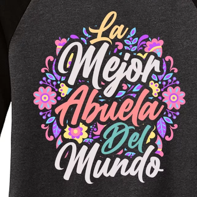 La Mejor Abuela del Mundo Hispanic Grandma & Mother's Day Women's Tri-Blend 3/4-Sleeve Raglan Shirt