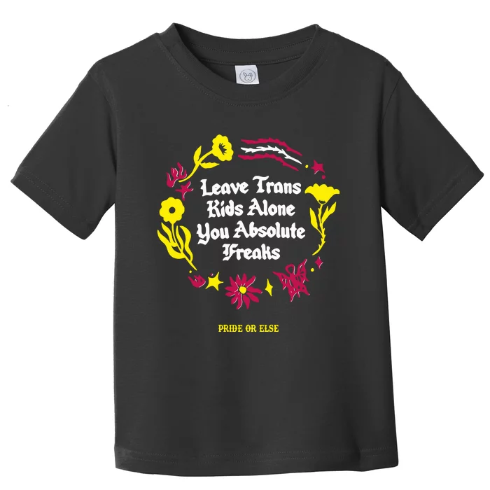 Leave Alone Absolute Freaks Floral Toddler T-Shirt