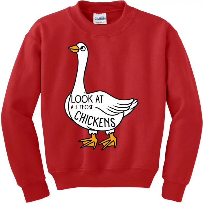 Look At All Those Chickens Goose Meme Kids Sweatshirt