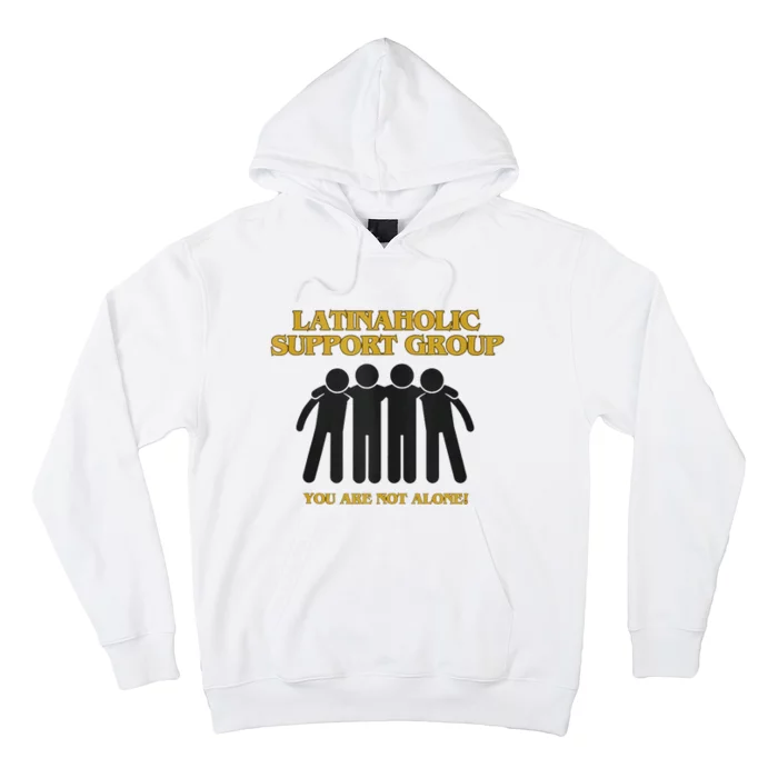 Latinaholic Addiction Awareness You Are Not Alone Hoodie