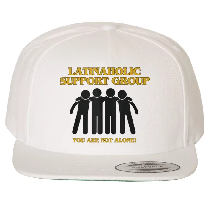 Latinaholic Addiction Awareness You Are Not Alone Wool Snapback Cap