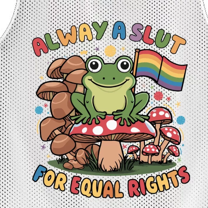 Lgbtq Always A Slut For Equal Rights Funny Frog Mesh Reversible Basketball Jersey Tank