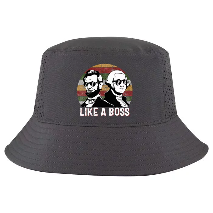 Like A Boss Presidents Day Washington Lincoln Abe George Cool Comfort Performance Bucket Hat