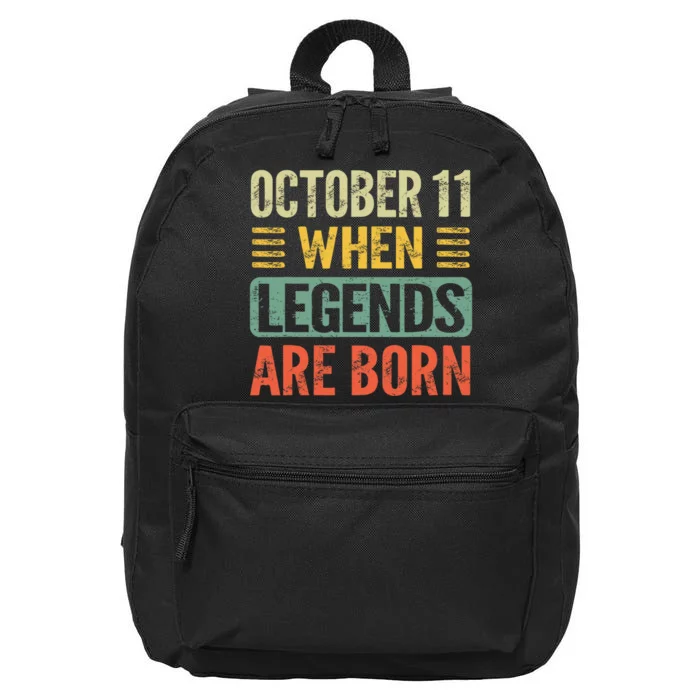 Legends Are Born On October 11th Birthday Vintage Oct 11 16 in Basic Backpack