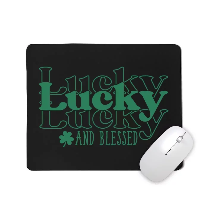 Lucky And Blessed Cute St Patricks Day Mousepad