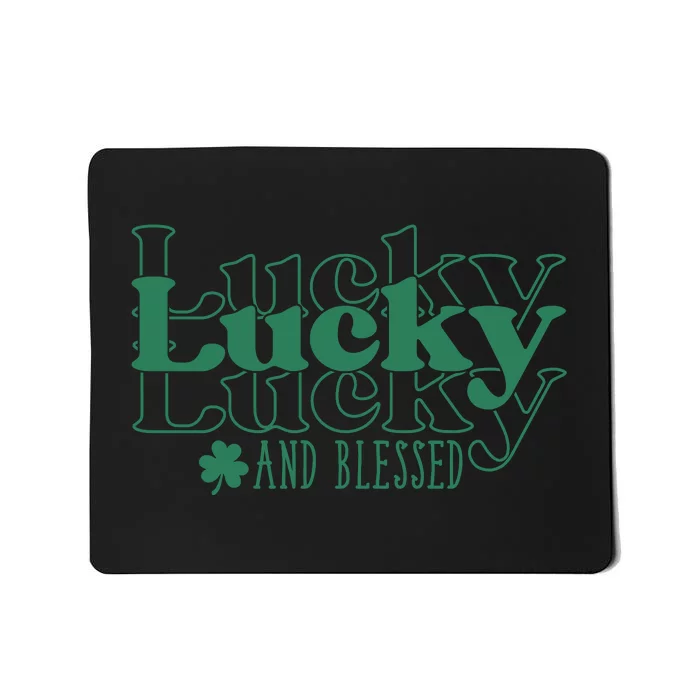 Lucky And Blessed Cute St Patricks Day Mousepad