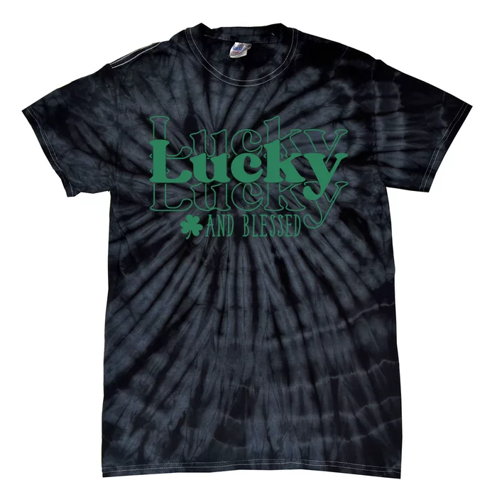 Lucky And Blessed Cute St Patricks Day Tie-Dye T-Shirt