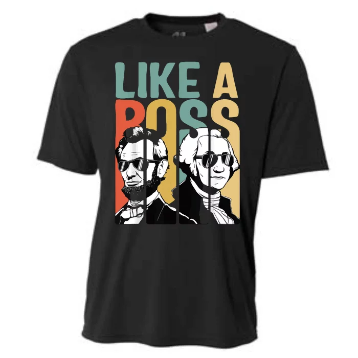 Like A Boss Presidents Day Washington Lincoln Abe George Cooling Performance Crew T-Shirt