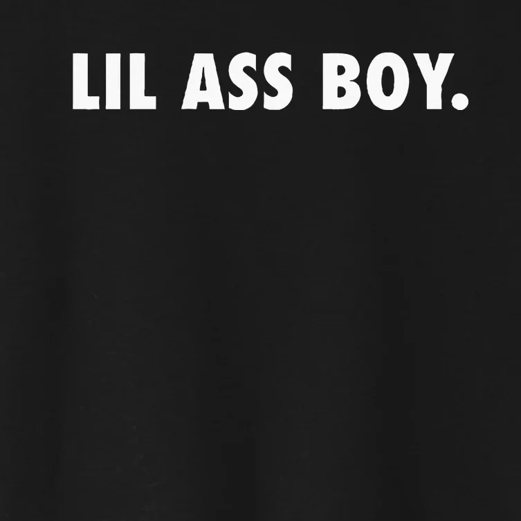 Lil Ass Boy Funny Women's Crop Top Tee