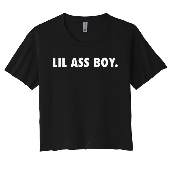 Lil Ass Boy Funny Women's Crop Top Tee