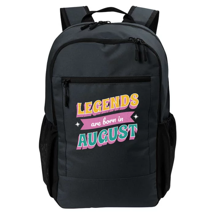 Legends Are Born In August Daily Commute Backpack