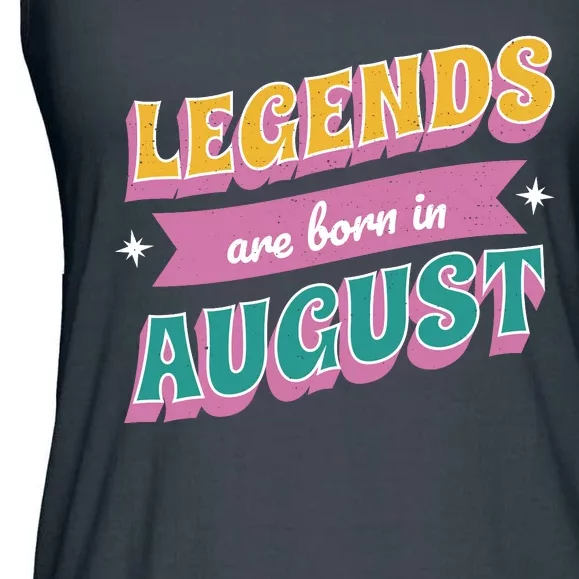 Legends Are Born In August Ladies Essential Flowy Tank