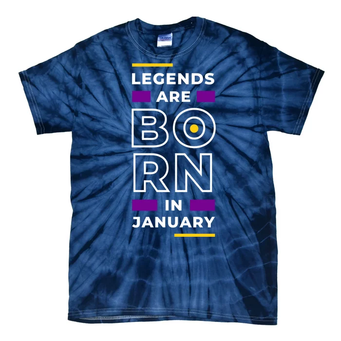 Legends Are Born In January Birthday Tie-Dye T-Shirt