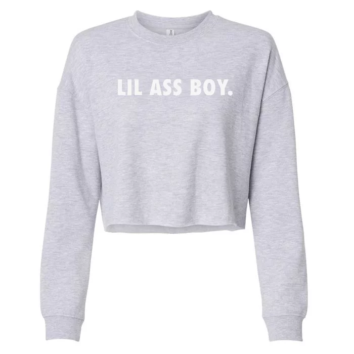 Lil Ass Boy Funny Cropped Pullover Crew