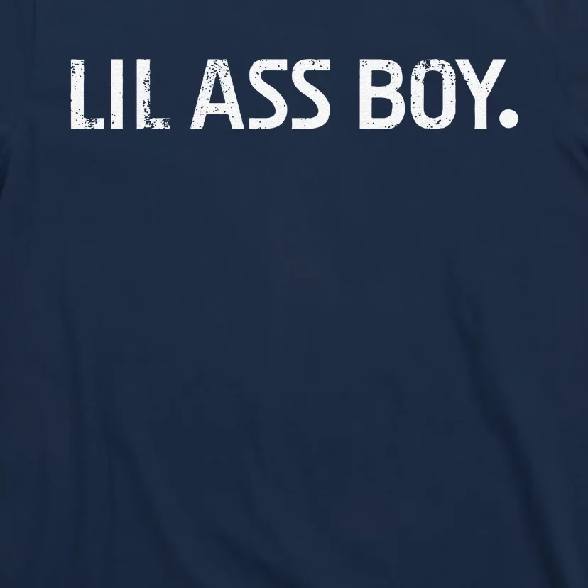 Lil Ass Boy Funny Lil Ass Boy T-Shirt