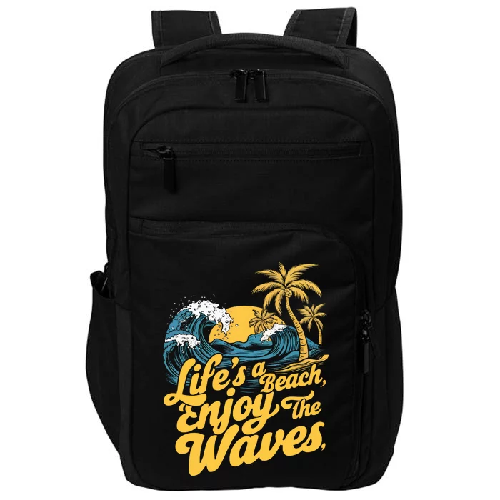 LifeS A Beach Enjoy The Waves Impact Tech Backpack