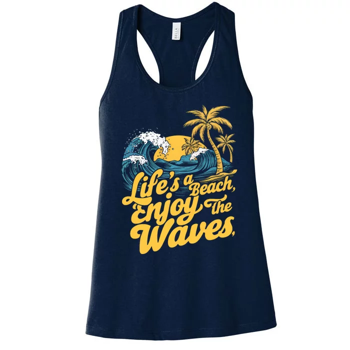 LifeS A Beach Enjoy The Waves Women's Racerback Tank