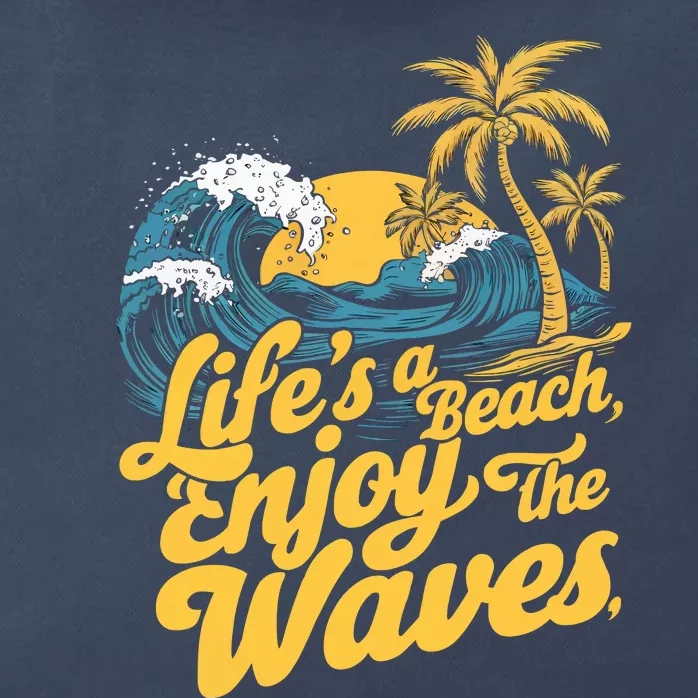 LifeS A Beach Enjoy The Waves Zip Tote Bag