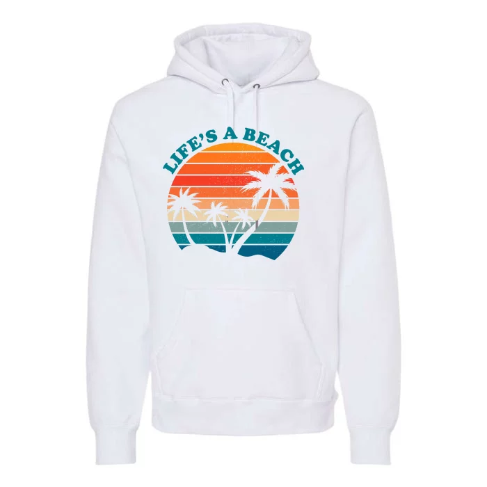 Lifes A Beach Retro Sunset Palm Tree Premium Hoodie