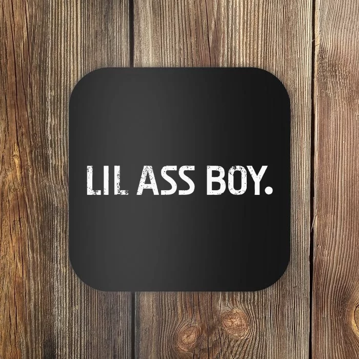 Lil Ass Boy Funny Lil Ass Boy Coaster