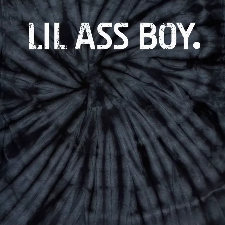 Lil Ass Boy Funny Lil Ass Boy Tie-Dye T-Shirt